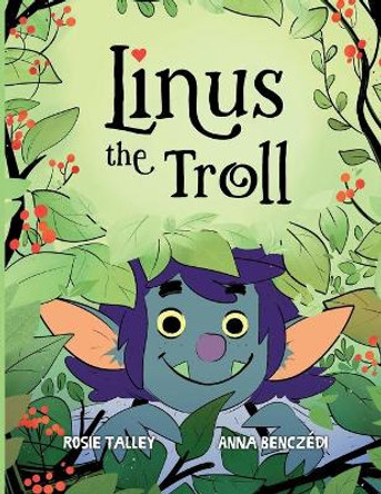 Linus the Troll by Anna Benczedi 9781736732809