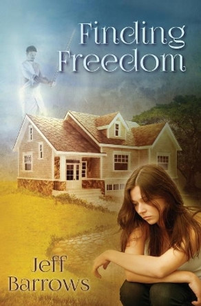 Finding Freedom by Jeff Barrows 9781694506030