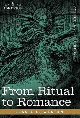 From Ritual to Romance by James L Weston 9781605200613