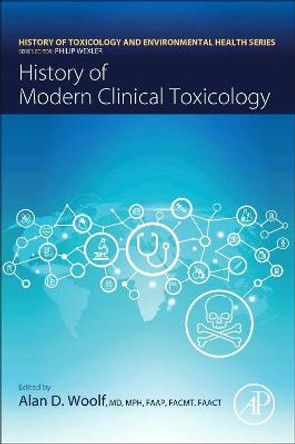 History of Modern Clinical Toxicology by Alan Woolf