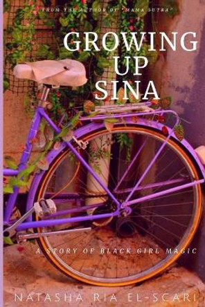 Growing Up Sina by Natasha Ria El-Scari 9781699504369