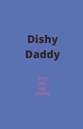 Dishy Daddy by Starfish Llama 9781704332949