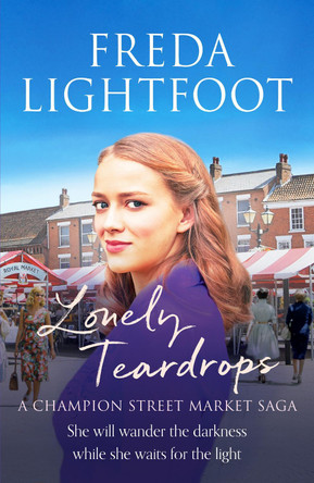 Lonely Teardrops by Freda Lightfoot