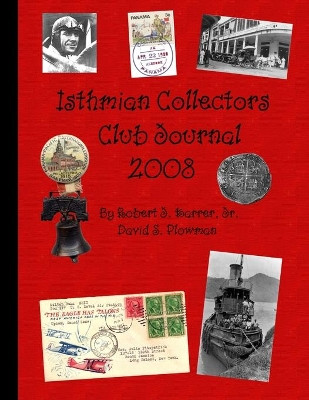 Isthmian Collectors Club Journal 2008 by David Plowman 9781716304828