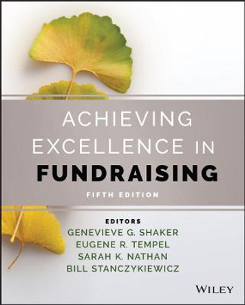 Achieving Excellence In Fundraising by Eugene R. Tempel