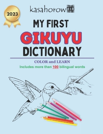 My First Gikuyu Dictionary: Colour and Learn by Kasahorow 9781718634138