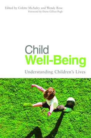 Child Well-Being: Understanding Children's Lives by Colette McAuley