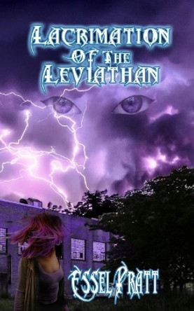 Lacrimation of the Leviathan by Essel Pratt 9781729348260