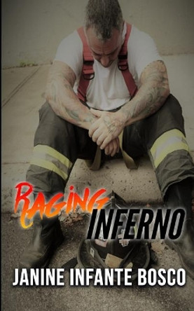 Raging Inferno by Janine Infante Bosco 9781720121541