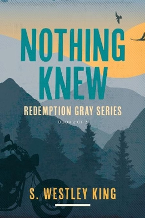 Nothing Knew by S Westley King 9781646453771