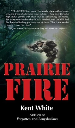 Prairie Fire by Kent White 9781647188634