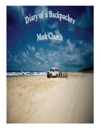 Diary of a Backpacker by Kerry Church 9781493597130