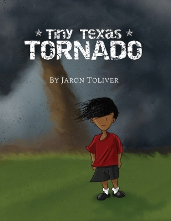 Tiny Texas Tornado by Jaron Toliver 9781645309871