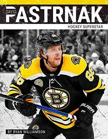 David Pastrnak: Hockey Superstar by Ryan Williamson 9781634941136