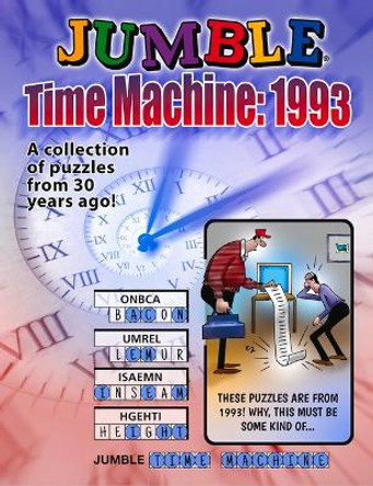 Jumble(r) Time Machine 1993: A Collection of Puzzles from 30 Years Ago by Tribune Content Agency LLC 9781637272930