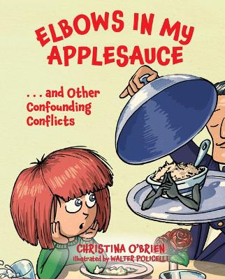 Elbows in My Applesauce by Christina O'Brien 9781637552162