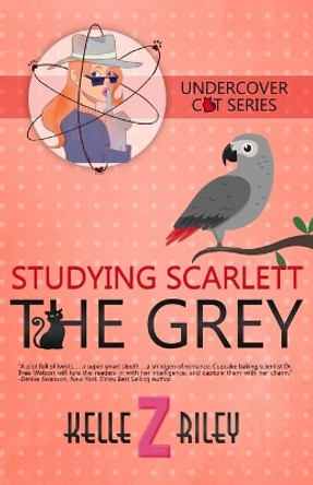 Studying Scarlett The Grey: Undercover Cat Mysteries (Book 4) by Kelle Z Riley 9781637959206