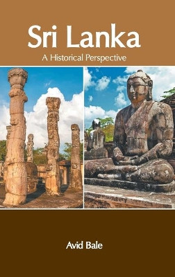 Sri Lanka: A Historical Perspective by Avid Bale 9781639875054