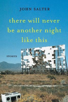 There Will Never Be Another Night Like This by John Salter 9781639821532