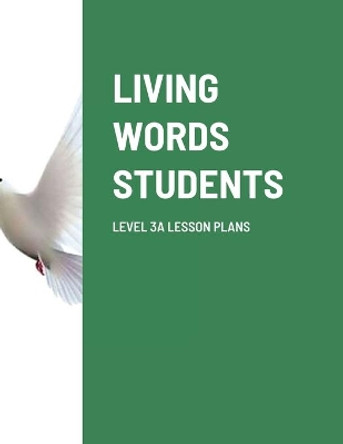 Living Words Students Level 3a Lesson Plans by Paul Barker 9781329120273