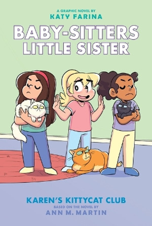 Karen's Kittycat Club: A Graphic Novel (Baby-Sitters Little Sister #4): Volume 4 by Ann M Martin 9781338356229