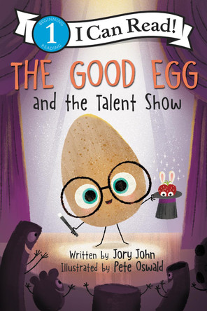 The Good Egg and the Talent Show by Jory John