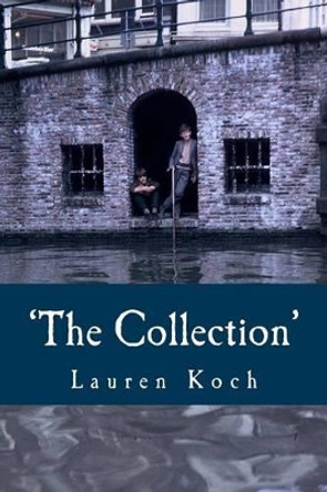 'The Collection' by Lauren B Koch 9781492186472