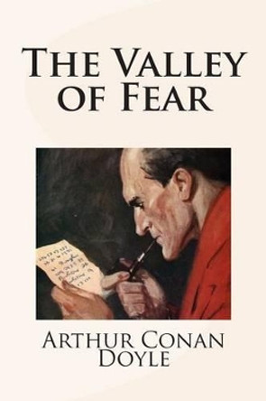 The Valley of Fear by Sir Arthur Conan Doyle 9781482578591