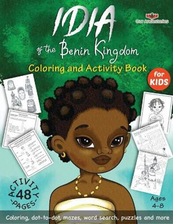 Idia of the Benin Kingdom: Coloring and Activity Book by Ekiuwa Aire 9781777117931