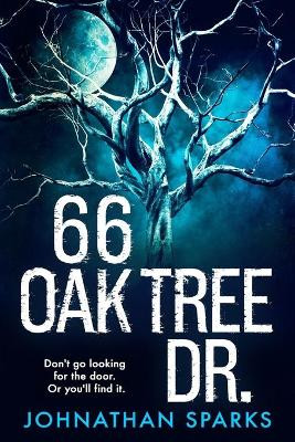 66 OakTree Dr. by Johnathan Sparks 9781777142506