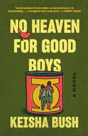 No Heaven for Good Boys: A Novel by Keisha Bush