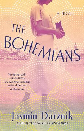 The Bohemians: A Novel by Jasmin Darznik