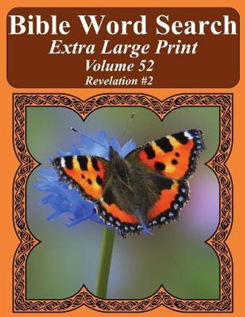 Bible Word Search Extra Large Print Volume 52: Revelation #2 by T W Pope 9781976576829