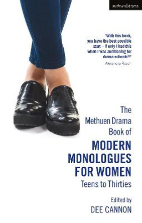 The Oberon Book of Modern Monologues for Women: Teens to Thirties by Dee Cannon