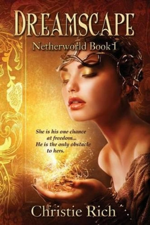 Dreamscape: Netherworld Book I by Amber McNemar 9781490486871