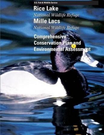 Rice Lake and Mille Lacs: National Wildlife Refuges by U S Fish & Wildlife Service 9781491031025