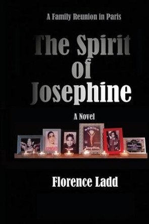 The Spirit of Josephine by Florence Ladd 9781492719700