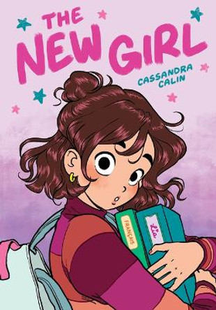 The New Girl: A Graphic Novel (the New Girl #1) by Cassandra Calin 9781338762464