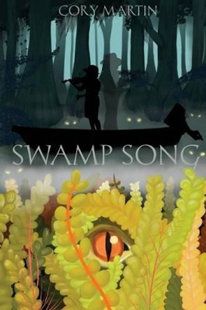 Swamp Song by Calley Dunnihoo 9781493718481