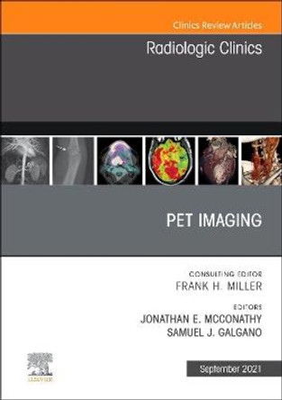 Pet Imaging, an Issue of Radiologic Clinics of North America, 59 by Jonathan E McConathy