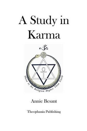 A Study in Karma by Annie Besant 9781480080737