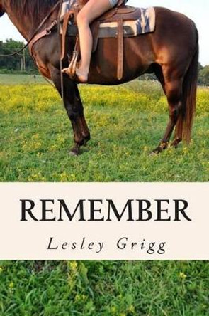 Remember by Lesley Grigg 9781481061469