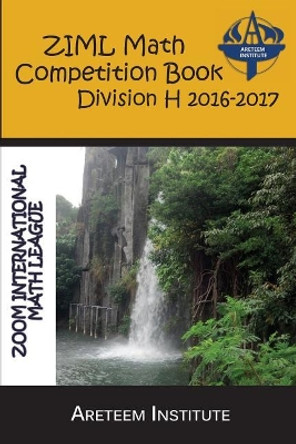 Ziml Math Competition Book Division H 2016-2017 by Kevin Wang Ph D 9781944863128