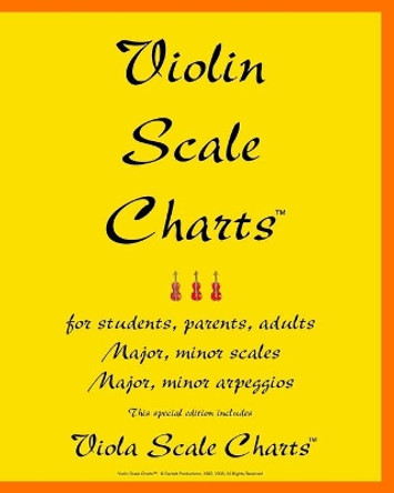 Violin Scale Charts(tm): This Special Edition Includes Viola Scale Charts by John A Sarkett 9781434890092