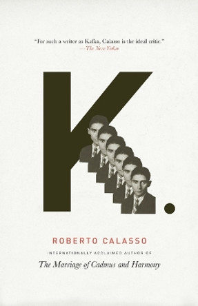 K. by Roberto Calasso 9781400076123