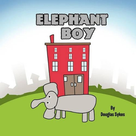 Elephant Boy by Douglas Sykes 9781456809829