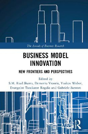 Business Model Innovation: New Frontiers and Perspectives by S.M. Riad Shams