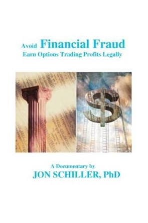 Financial Fraud by Jon Schiller 9781450533430