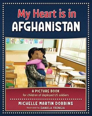My Heart is in Afghanistan by Daniela Frongia 9781945670015