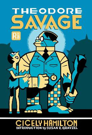 Theodore Savage by Cicely Hamilton